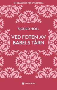 Ved foten av Babels tårn (ebok) av Sigurd Hoe