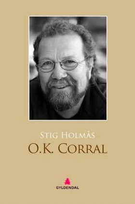 O.K. Corral - roman (ebok) av Stig Holmås