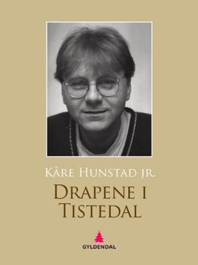 Drapene i Tistedal (ebok) av Kåre Hunstad, Ha