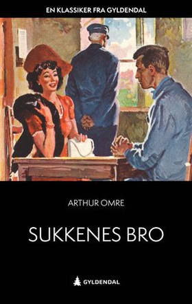 Sukkenes bro - roman (ebok) av Arthur Omre
