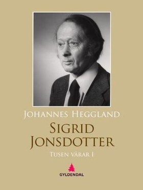 Tusen vårar I - Sigrid Jonsdotter - roman (ebok) av Johannes Heggland