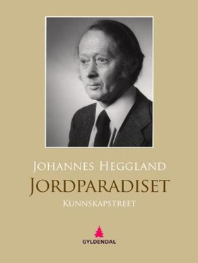 Jordparadiset - kunnskapstreet - roman (ebok) av Johannes Heggland