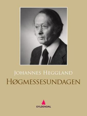 Høgmessesundagen - roman (ebok) av Johannes Heggland