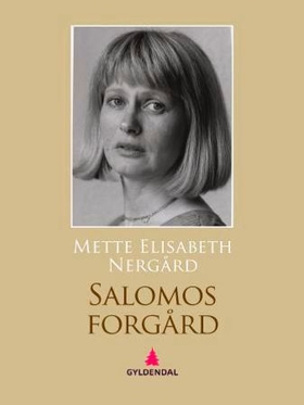 Salomos forgård - roman (ebok) av Mette Elisabeth Nergård