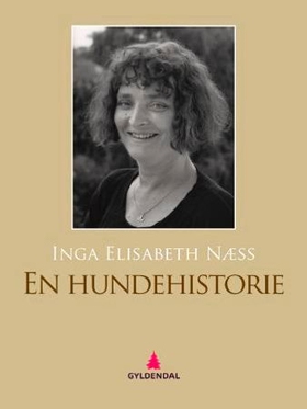 En hundehistorie - roman (ebok) av Inga Elisabeth Næss