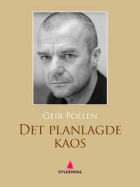 Det planlagde kaos - dikt (ebok) av Geir Pollen