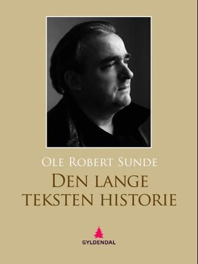 Den lange teksten historie (ebok) av Ole Robert Sunde