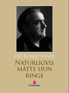 Naturligvis måtte hun ringe (ebok) av Ole Rob