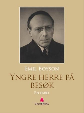 Yngre herre på besøk - en fabel (ebok) av Emil Boyson