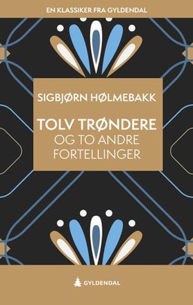 Tolv trøndere og to andre fortellinger (ebok) av Sigbjørn Hølmebakk