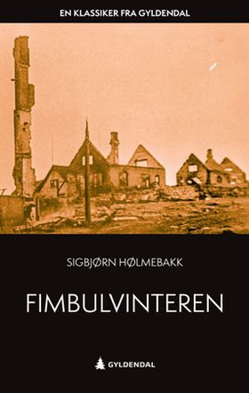 Fimbulvinteren - roman (ebok) av Sigbjørn Hølmebakk