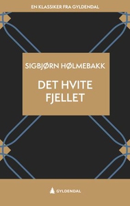 Det hvite fjellet (ebok) av Sigbjørn Hølmebak