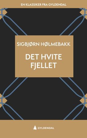 Det hvite fjellet - roman (ebok) av Sigbjørn Hølmebakk