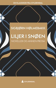 Liljer i snøen (ebok) av Sigbjørn Hølmebakk