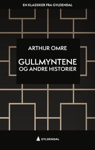 Gullmyntene og andre historier (ebok) av Arth