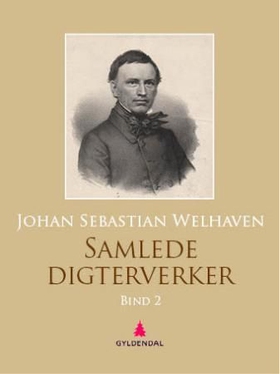 Samlede digterverker - andet bind (ebok) av Johan Sebastian Welhaven