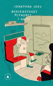 Bergenstoget plyndret i natt! (ebok) av Jonat