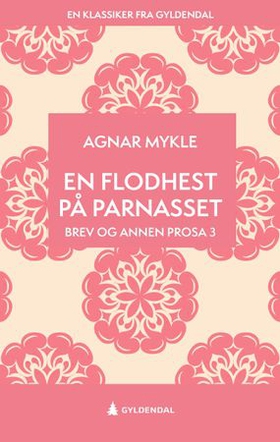 En flodhest på Parnasset - brev og annen prosa 3 (ebok) av Agnar Mykle