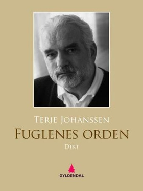 Fuglenes orden - dikt (ebok) av Terje Johanssen