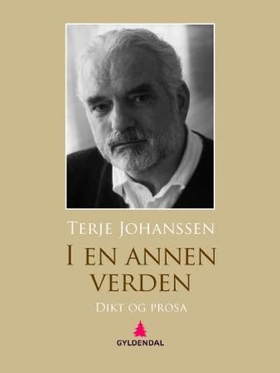 I en annen verden - dikt og prosa (ebok) av Terje Johanssen