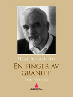 En finger av granitt - en diktsyklus (ebok) av Terje Johanssen