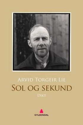 Sol og sekund - dikt (ebok) av Arvid Torgeir Lie