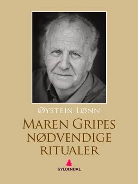 Maren Gripes nødvendige ritualer - roman (ebok) av Øystein Lønn