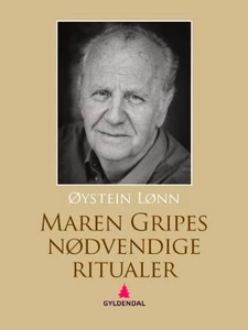 Maren Gripes nødvendige ritualer (ebok) av Øy