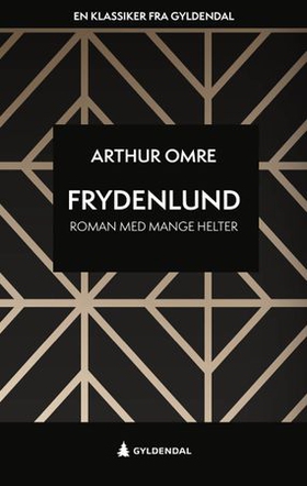 Frydenlund - roman med mange helter (ebok) av Arthur Omre