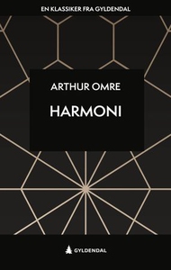 Harmoni (ebok) av Arthur Omre