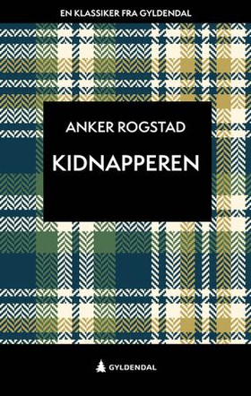 Kidnapperen (ebok) av Anker Rogstad