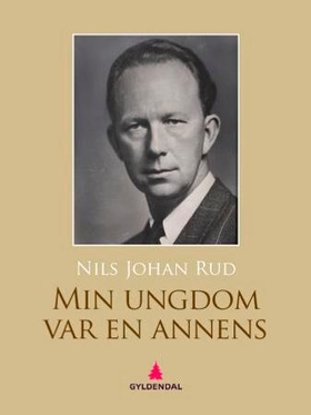 Min ungdom var en annens - roman (ebok) av Nils Johan Rud