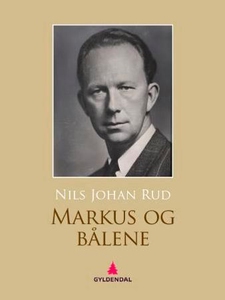 Markus og bålene (ebok) av Nils Johan Rud