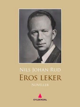 Eros leker - noveller (ebok) av Nils Johan Rud