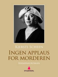 Ingen applaus for morderen (ebok) av Kjersti