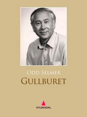 Gullburet - roman (ebok) av Odd Selmer