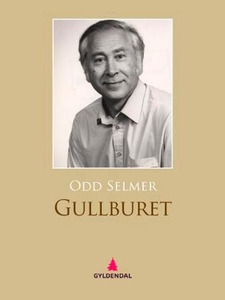 Gullburet (ebok) av Odd Selmer