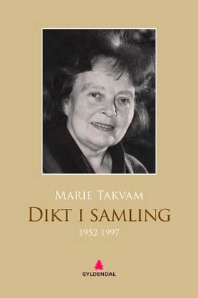 Dikt i samling - 1952-1997 (ebok) av Marie Takvam