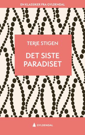 Det siste paradiset - roman (ebok) av Terje Stigen