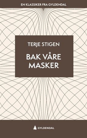 Bak våre masker