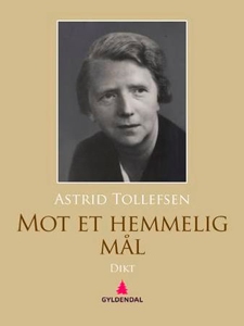 Mot et hemmelig mål (ebok) av Astrid Tollefse
