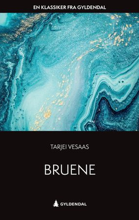 Bruene - roman (ebok) av Tarjei Vesaas