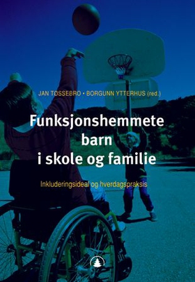 Funksjonshemmete barn i skole og familie