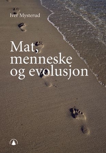 Mat, menneske og evolusjon (ebok) av Iver Mys