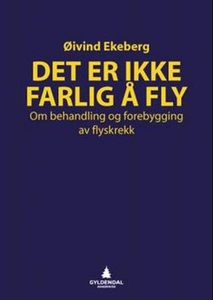 Det er ikke farlig å fly (ebok) av Øivind Eke
