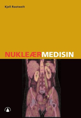 Nukleærmedisin (ebok) av Kjell Rootwelt
