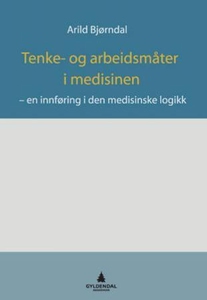 Tenke- og arbeidsmåter i medisinen (ebok) av