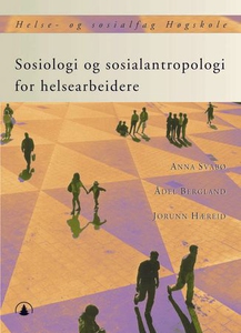 Sosiologi og sosialantropologi for helsearbei