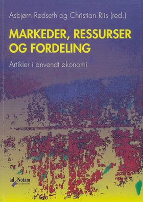 Markeder, ressurser og fordeling - artikler i anvendt økonomi (ebok) av -