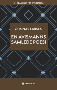 En avismanns samlede poesi (ebok) av Gunnar L